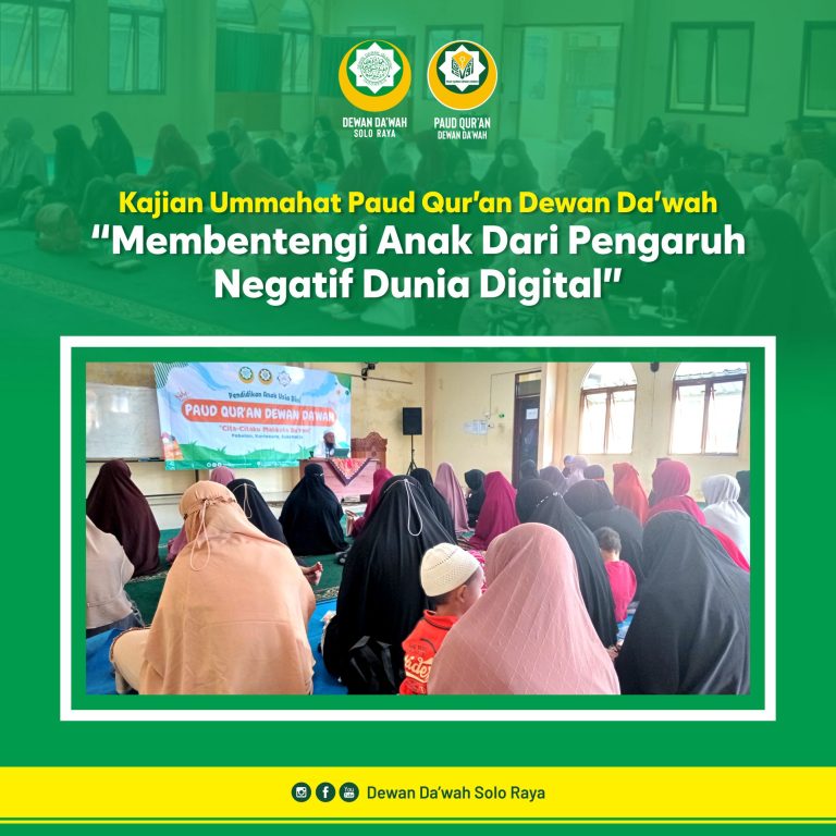 Kajian Ummahat Paud Quran Dewan Dawah: Membentengi Anak Dari Pengaruh Negatif Dunia Digital